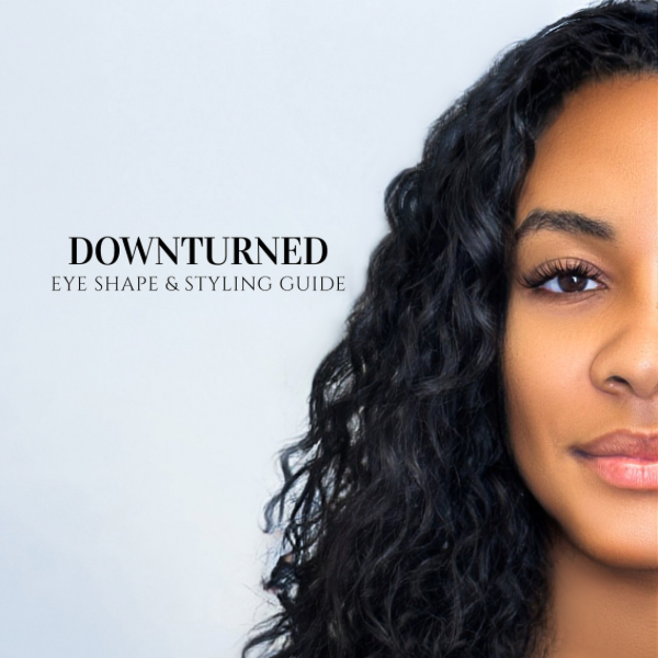 Downturned Eyeshape Styling Guide